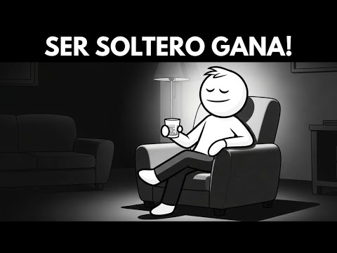 Por Qué Estar Soltero Es MEJOR Para Los Hombres (La Verdad Que Nadie Admite)