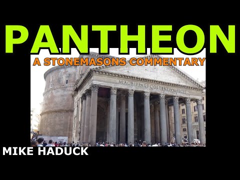 PANTHEON (A stonemasons commentary) Mike Haduck