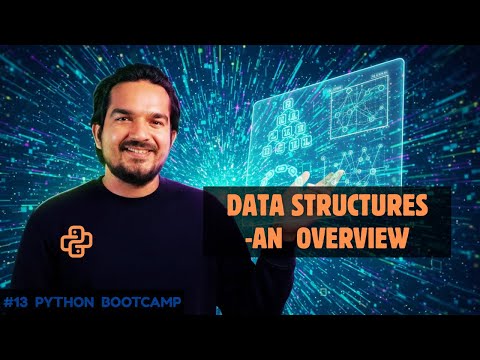 Python Programming Bootcamp #13 | Overview of Data Structures