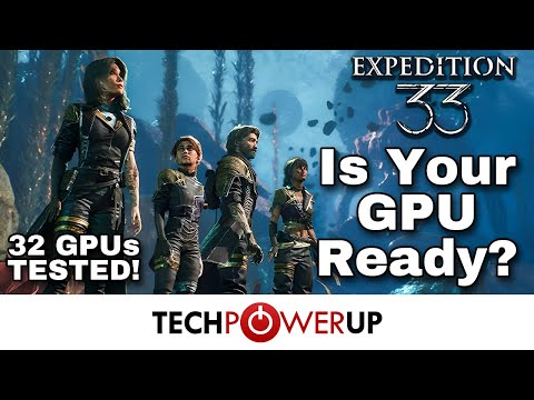 Clair Obscur: Expedition 33 - 32 GPU Performance Review