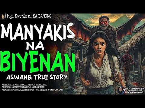MANYAKIS NA BIYENAN (Aswang True Story)