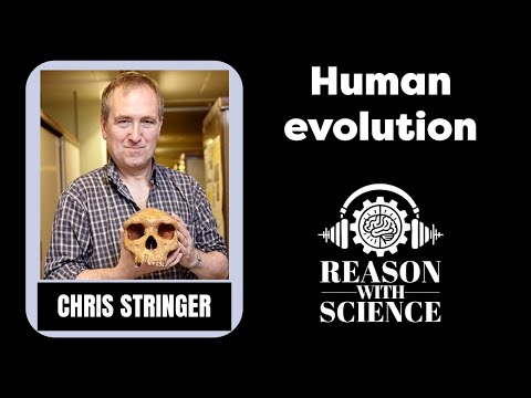 Human evolution | Chris Stringer | Reason with Science| Hominins | Hominids