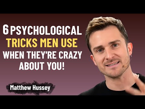 6 Psychological Tricks Men Use When They’re Crazy About You! | Matthew Hussey Motivation