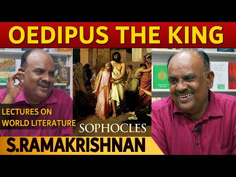 Sophocles - Oedipus the King | S.Ramakrishnan - Lectures on world Literature