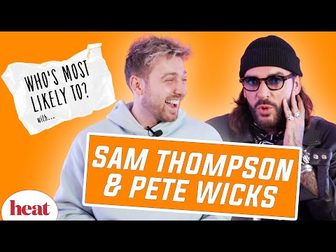 'You Have Trust No 1 Tattooed On Your Knee!': Sam Thompson & Pete Wicks Play Who's Most Likely To