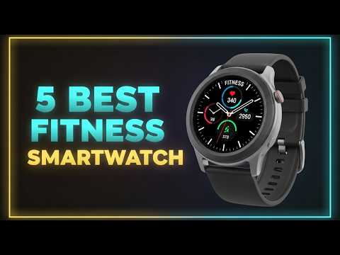 ✅The Best Fitness Smartwatch in 2026 - Top 5: Best Fitness Smartwatch (Reviews)