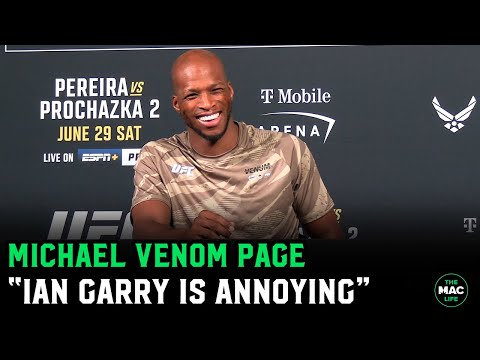 Michael ‘Venom’ Page on Ian Garry: “People love Conor McGregor; They hate you"