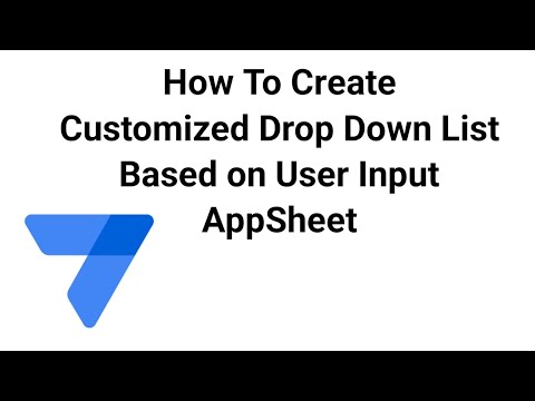 Create a Customized Drop Down List Based on User Input AppSheet