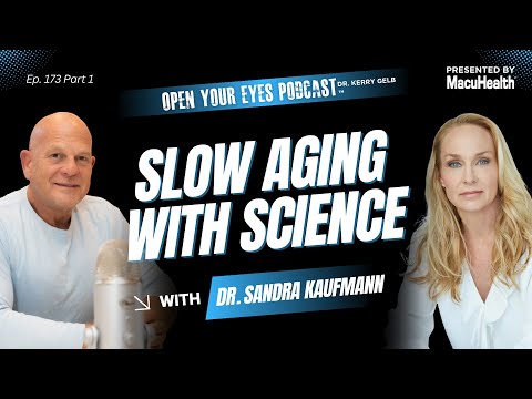 Ep. 173 Part 1 "Slow Aging With Science" - Dr. Sandra Kaufmann