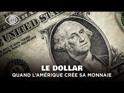 L’histoire du Dollar : Pourquoi le monde ne peut pas se passer du dollar ? – Documentaire - AT