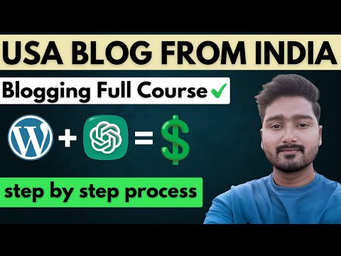 Make a US Blog from India & Earn (Step-by-Step Guide) | Blogging Full Course In Hindi 2025