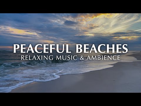 🌊 Peaceful Beaches | Ocean Waves Ambience with Peaceful Music for Study, Sleep, and Relaxing