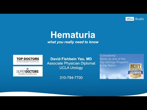 Hematuria: what you really need to know | David Fishbein Yao, MD | UCLA Urology