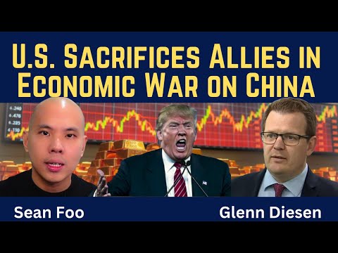 Sean Foo: U.S. Sacrifices Allies in Economic War Against China
