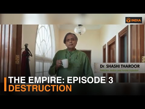 Episode 3 - DESTRUCTION | The Empire | Imperial Receipts With Dr. Shashi Tharoor