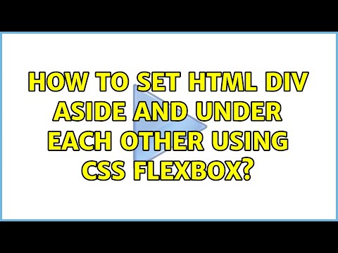 How to set html Div aside and under each other using css Flexbox?