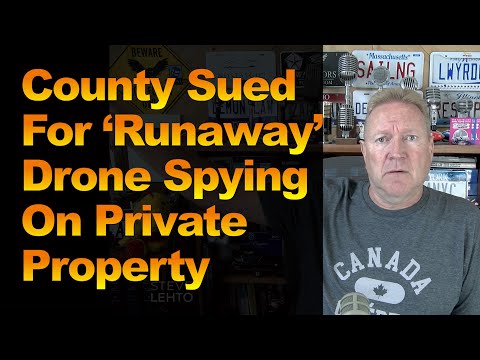 County Sued For ‘Runaway’ Drone Spying On Private Property