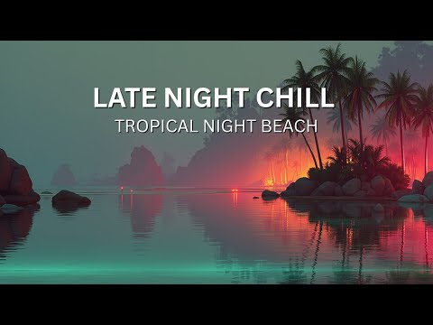 Late Night Chill Vibes Tropical Night Beach | Ocean Waves & Palm Tree Reflections 🌴