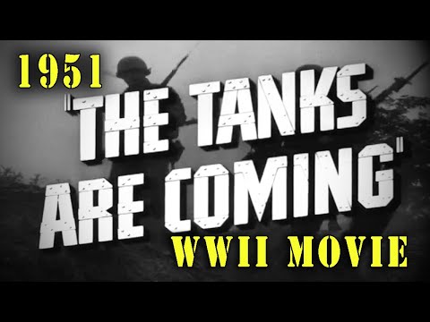 "The Tanks Are Coming" (1951) - WW2 3rd Armored Division Combat in France!