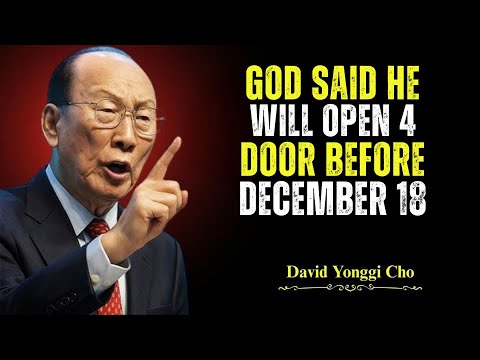 Before December 18 ⏳ God Will Open 4 Doors You’ve Been Praying For - Dr. David Yonggi Cho's