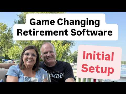 Stop Using Spreadsheets  -- My Retirement Planning Software -- Initial Setup  (Just 8 minutes!)