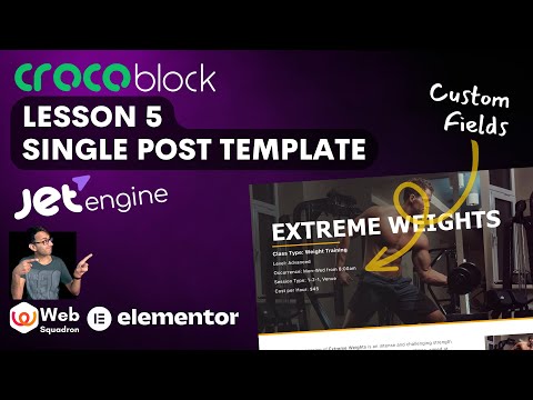 Crocoblock Lesson 5 - Single Post Template with JetEngine Custom Fields - Wordpress Tutorial