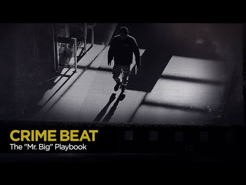 Crime Beat: The “Mr. Big” Playbook | S6 E22