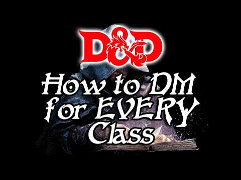How to DM for Every Class in D&D 5e | Expert Dungeon Master Tips for Better Encounters & Roleplay