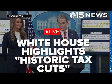 LIVE: White House highlights 'historic tax cuts' on Tax Day - NBC 15