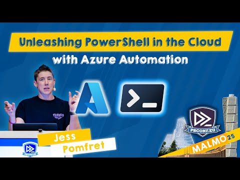 Unleashing PowerShell in the Cloud with Azure Automation - Jess Pomfret - PSConfEU 2025