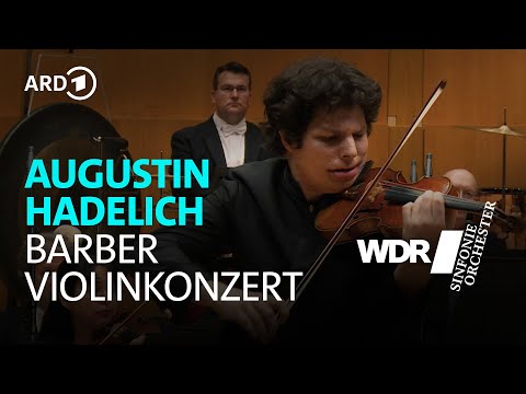 Barber - Violin concerto | Augustin Hadelich | K. Urbański | WDR Symphony Orchestra