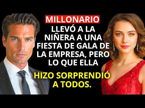 Un MILLONARIO llevó a la NIÑERA a una FIESTA DE GALA de la EMPRESA, pero lo que ella hizo dejó a tod