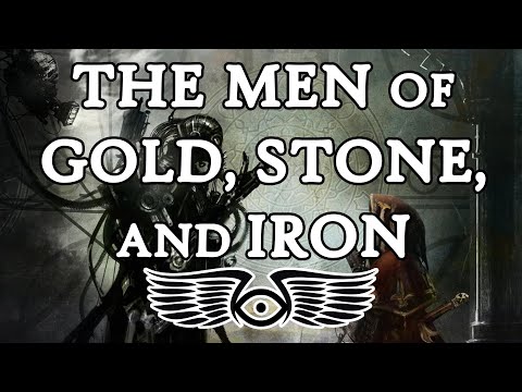 Upon the Origins of the Men of Gold, Stone, & Iron (Warhammer 40k Lore)