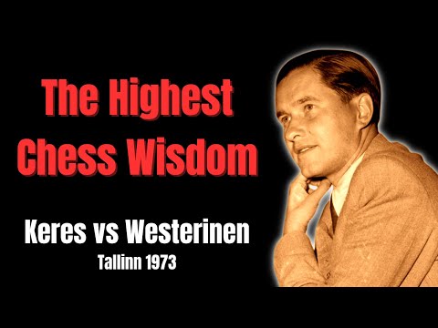 How to Play Chess Wisely. Keres vs Westerinen