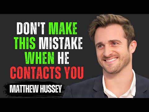 Trust Your Instincts!Don’t Make This Mistake When He Contacts You Matthew Hussey Motivational Speech