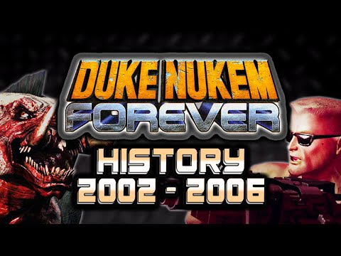 The History of Duke Nukem Forever | 2002 - 2006