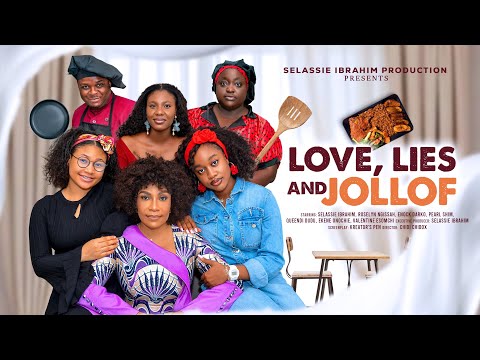 LOVE, LIES AND JOLLOF - SELASSIE IBRAHIM, ROSELYN NGISSAH, ENOCK DARKO, PEARL SHIM, New Latest Movie