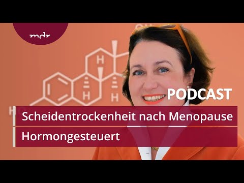 #7 Scheidentrockenheit nach der Menopause trifft jede Frau | Podcast Hormongesteuert | MDR
