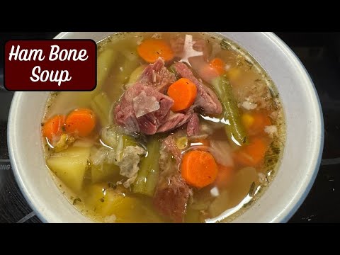 Leftover Ham Bone Soup Recipe