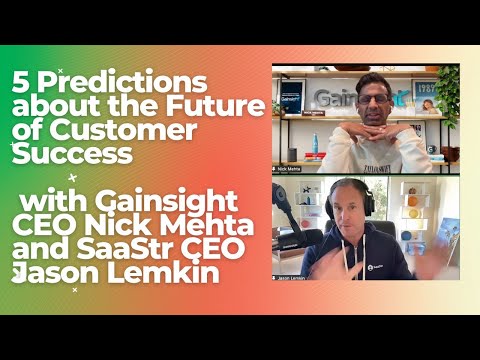 The Future of Customer Success with Gainsight CEO Nick Mehta and SaaStr CEO Jason Lemkin