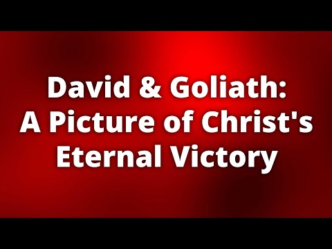 David & Goliath   A Picture of Christ's Eternal Victory