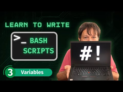 How To Write Bash Scripts In Linux - Complete Guide (Part 3 - Variables)