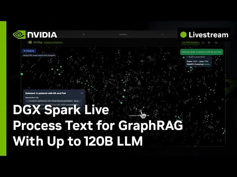 DGX Spark Live: Process Text for GraphRAG With Up to 120B LLM
