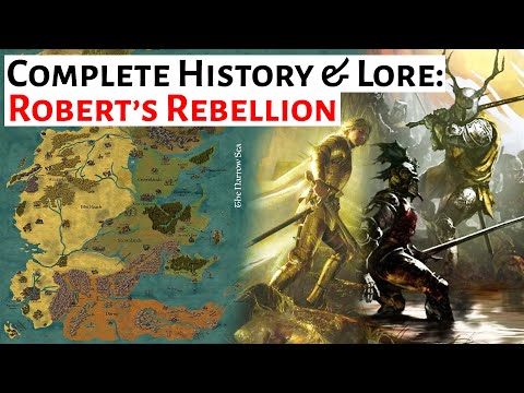 Robert's Rebellion: A Complete History | House Of The Dragon / Game Of Thrones History and Lore