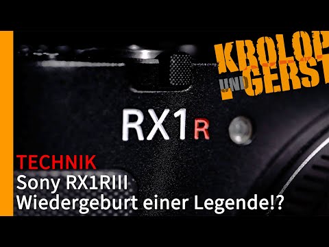 Sony RX1RIII – Wiedergeburt einer Legende!? 📷 Krolop&Gerst