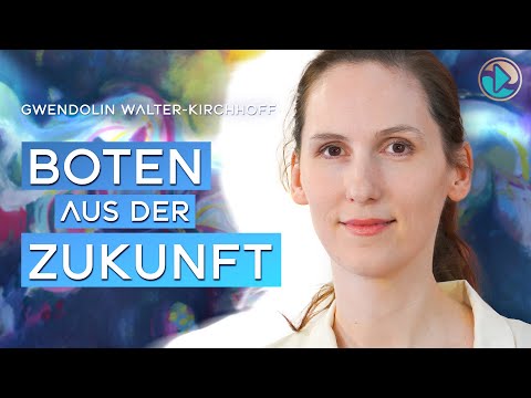 Boten aus der Zukunft - Gwendolin Walter-Kirchhoff