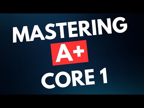 5 Domain Mastery: CompTIA A+ (220-1101) Core 1 Prep