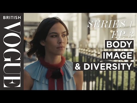Alexa Chung on Positive Body Image and Diversity | S1, E3 | Future of Fashion | British Vogue