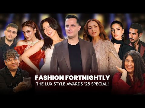 FF 77 | Lux Style Awards’25 | Hania Aamir | Sanam Saeed | Yumna Zaidi & MORE LOOKS! | SA51Q
