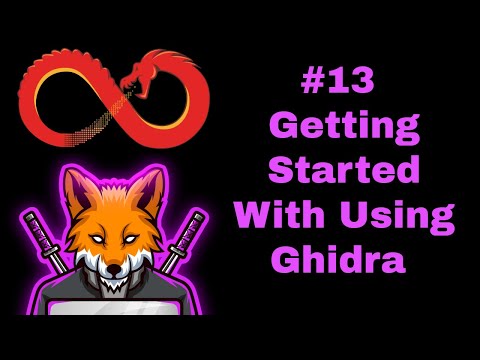 #13 Getting Started With Using Ghidra